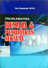 Problematika Remaja & Pendidikan Seksual