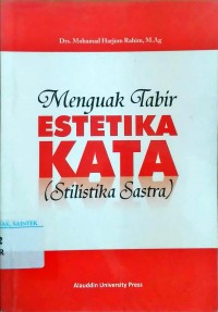 Menguak Tabir Estetika Kata (Stilistika Sastra)