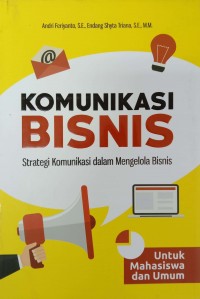 Komunikasi Bisnis : Strategi Komunikasi Dalam Mengelola Bisnis