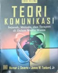 Teori Komunikasi : Sejarah, Metode dan Terapan di dalam media massa