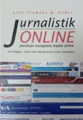 Jurnalistik Online Panduan Mengelola media online : kiat blogger, teknik seo, metode kerja citizen journalism
