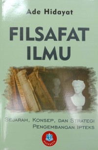 Filsafat Ilmu : Sejarah, Konsep, dan Strategi, Pengembangan Ipteks
