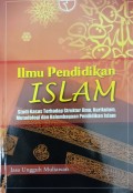 Ilmu PendidikanIslam : studi kasus terhadap struktur Ilmu, kurikulum, metodologi dan kelembagaan pendidikan islam