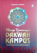 Menuju Kemenangan Dakwah Kampus: Panduan Bagi Aktivis Dakwah Kampus