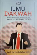 Ilmu Dakwah : Kajian Ontologi, Epistemologi, Aksiologi dan Aplikasi Dakwah