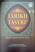 Tarikh Tasyri' : Sejarah Legislasi Hukum Islam
