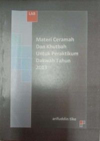 Materi Cerama dan Khutbah Untuk Peraktikum Dakwah Tahun 2013