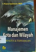 Manajemen KOta dan Wilayah : Realita & Tantangan