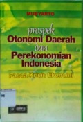 Prospek otonomi daerah dan perekonomian Indonesia pasca krisis ekonomi