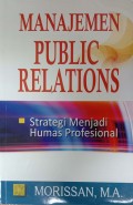 Manajemen Public Relations: Strategi Menjadi Humas Profesional