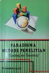 Paradigma Metode Penelitian Kualitatif dan Kuantitatif