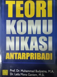 Teori Komunikasi Antar Pribadi