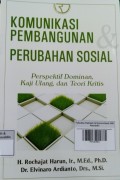 komunikasi Pembangunan Perubahan Sosial: perspektif dominan, kaji ulang, dan teori kritis