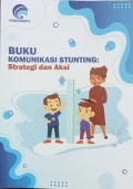 Buku Komunikasi Stunting: Strategi dan Aksi