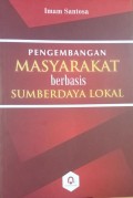 Pengembangan Masyarakat Berbasis Sumber Daya Lokal