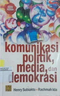 Image of Komunikasi Politik, Media, dan Demokrasi